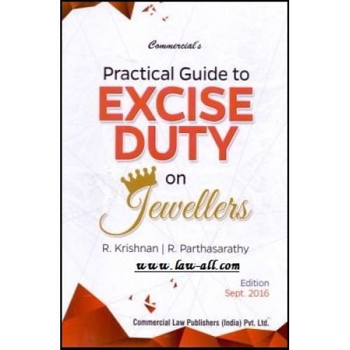 Commercial's Practical Guide to Excise Duty on Jewellers by R. Krishnan, R. Parthasarathy